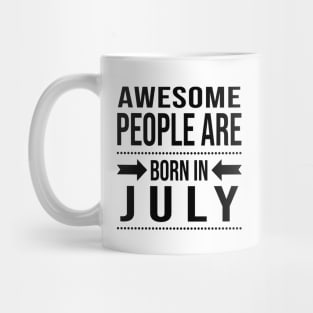 Awesome People Are Born In July Mug